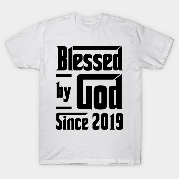 Blessed By God Since 2019 4th Birthday T-Shirt by JeanetteThomas